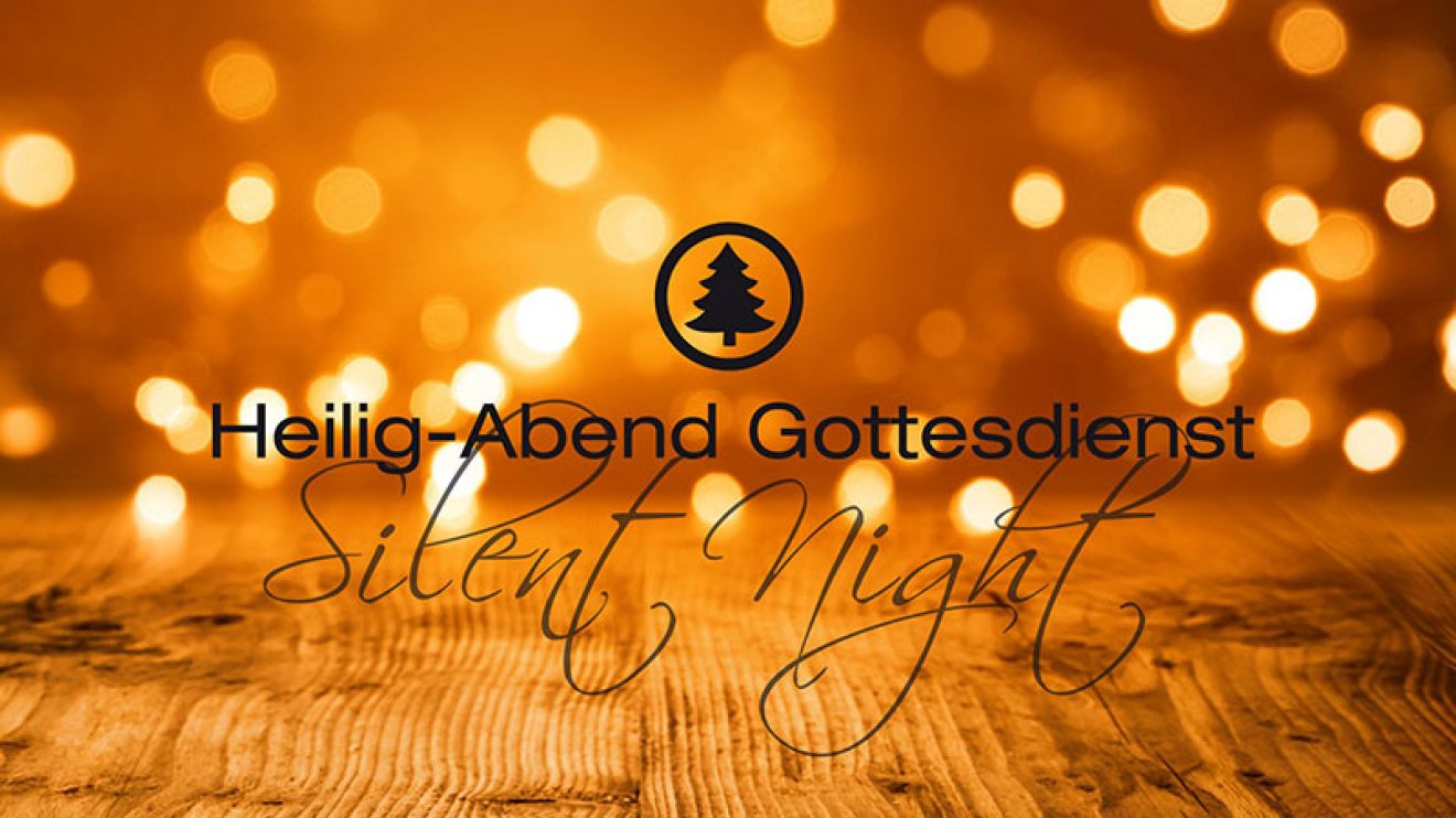 Weihnachstgottesdienst am 24.12.2017 – 16:00Uhr & 17:15Uhr in der Venue Church